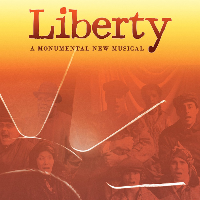 Liberty A Monumental New Musical Request Perusal Miracle Or