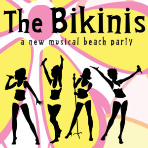 The Bikinis - A New Musical Beach Party