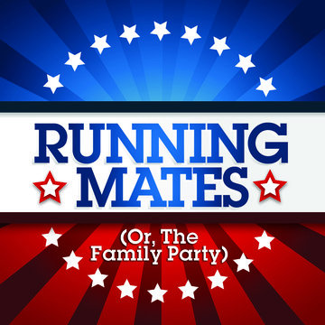 Running Mates (Or, The Family Party)