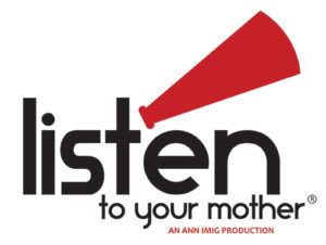 Listen To Your Mother