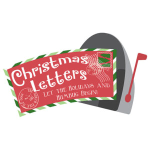 Christmas Letters Let The Holidays and Humbug Begin