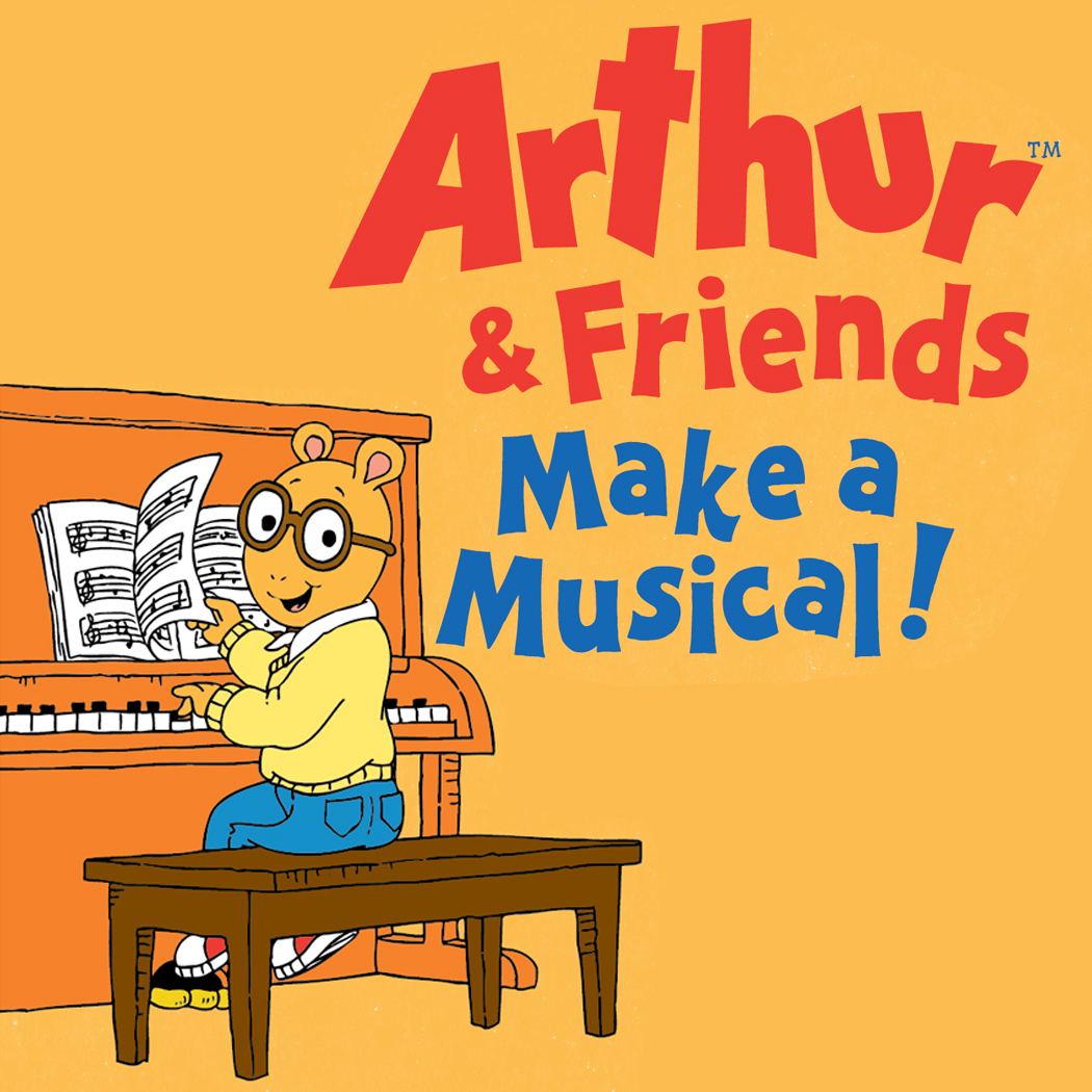 Arthur & Friends Make a Musical!